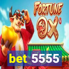 bet 5555